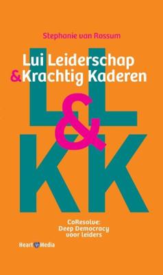 Lui leiderschap & krachtig kaderen - Stephanie van Rossum - Hardcover (9789089840400)