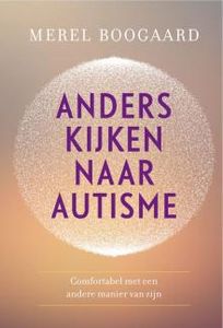 Anders kijken naar autisme - Merel Boogaard - ebook