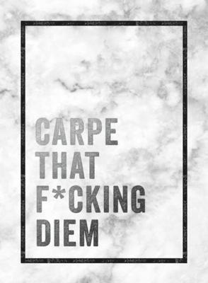 Carpe that f*cking diem - Hardcover (9789036640251)