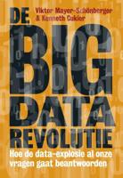De big data-revolutie - Kenneth Cukier, Viktor Mayer-Schönberger - eBook (9789490574918)