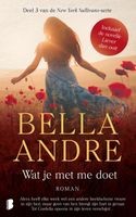 Liever dan ooit & Wat je met me doet - Bella Andre, - ebook