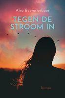 Tegen de stroom in - Afra Beemsterboer - ebook