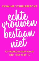 Echte vrouwen bestaan niet - Yasmine Schillebeeckx - ebook - thumbnail