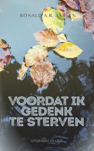 Voordat ik gedenk te sterven - Ronald A.R. Aarsen - ebook