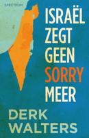 Israel zegt geen sorry meer - Derk Walters - eBook (9789000360437)