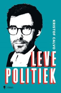 Leve Politiek - Kristof Calvo - ebook