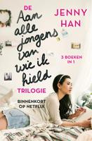 De aan alle jongens van wie ik hield trilogie - Jenny Han - ebook