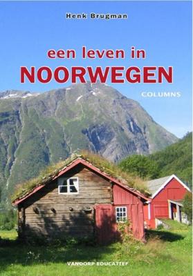 Een leven in Noorwegen - Henk Brugman - eBook (9789077698969)