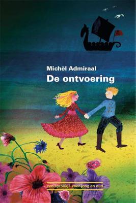 De ontvoering - Michèl Admiraal - Hardcover (9789082538779)