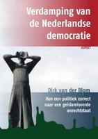 Verdamping van de Nederlandse democratie - Dirk van der Blom - Paperback (9789463387118)
