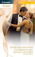 Bruiloft tegen wil en dank ; Smaragdgroene ogen ; Opnieuw in de wolken - Sandra Marton - ebook