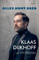 Alles komt goed - Klaas Dijkhoff, Tim Versnel - Paperback (9789044648294)