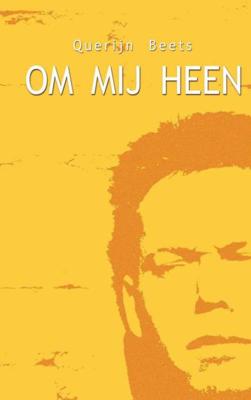 Om mij heen - Querijn Beets - Paperback (9789402132991) Om mij heen - Querijn Beets - Paperback (9789402132991)