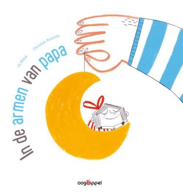 In de armen van papa - Christine Roussey, Jo Witek - Hardcover (9789002263019) In de armen van papa - Christine Roussey, Jo Witek - Hardcover (9789002263019)