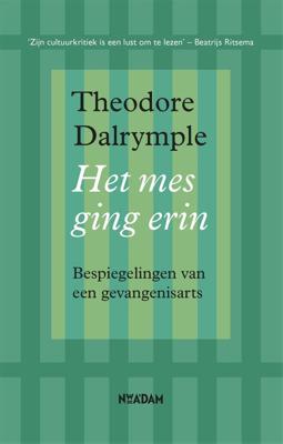 Het mes ging erin - Theodore Dalrymple - ebook