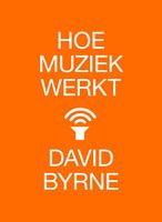 Hoe muziek werkt - David Byrne - ebook - thumbnail