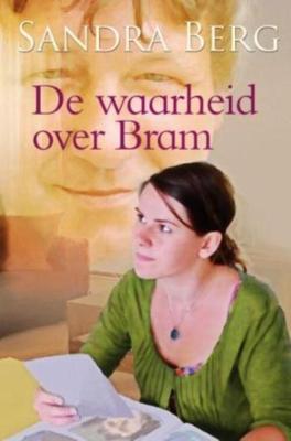 De waarheid over Bram - Sandra Berg - eBook (9789059779518)