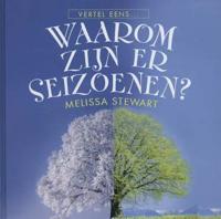 Waarom zijn er seizoenen? - Melissa Stewart - Hardcover (9789055662708)