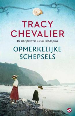 Opmerkelijke schepsels - Tracy Chevalier - Paperback (9789492086501) Opmerkelijke schepsels - Tracy Chevalier - Paperback (9789492086501)