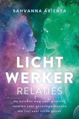 Lichtwerker relaties - Sahvanna Arienta - ebook