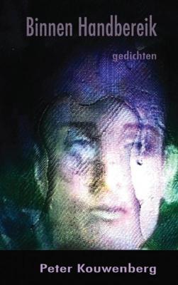 Binnen Handbereik - Peter Kouwenberg - Paperback (9789402197518)