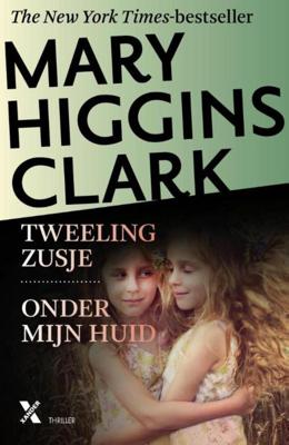 Tweelingzusje ; Onder mijn huid - Mary Higgins Clark - ebook