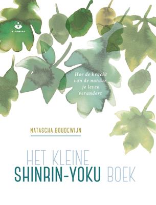Het kleine Shinrin-yoku boek - Natascha Boudewijn - eBook (9789401303811)