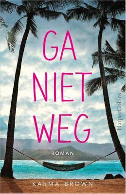 Karma Brown - Ga niet weg - Karma Brown - Paperback (9789402703405) Karma Brown - Ga niet weg - Karma Brown - Paperback (9789402703405)