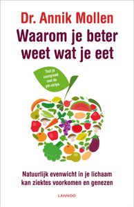 Waarom je beter weet wat je eet - Annik Mollen - ebook