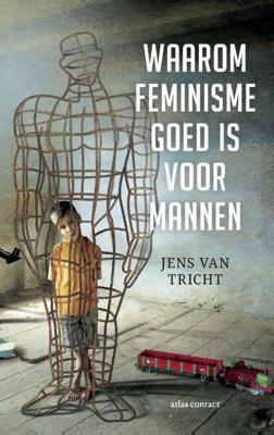 Waarom feminisme goed is voor mannen - Jens van Tricht - Paperback (9789045034492)