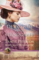 De droom van de stenografe - Tracie Peterson, Kimberley Woodhouse - ebook