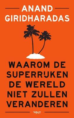Waarom de superrijken de wereld niet zullen veranderen - Anand Giridharadas - Paperback (9789021418537) Waarom de superrijken de wereld niet zullen veranderen - Anand Giridharadas - Paperback (9789021418537)