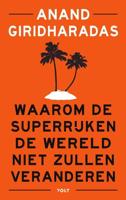 Waarom de superrijken de wereld niet zullen veranderen - Anand Giridharadas - Paperback (9789021418537)