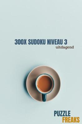 300x SUDOKU NIVEAU 3 - Puzzle Freaks - Paperback (9789464185775)