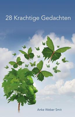 28 Krachtige Gedachten - Anke Weber Smit - Paperback (9789463652421) 28 Krachtige Gedachten - Anke Weber Smit - Paperback (9789463652421)