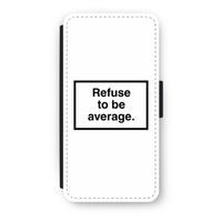 Refuse to be average: iPhone 8 Plus Flip Hoesje - thumbnail