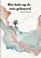 Het huis op de rots gebouwd (Paperback)