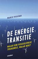 Marco  Visscher De energietransitie