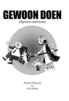 Gewoon doen - Caro Sicking, Remmelt Schuuring - Paperback (9789490665197)