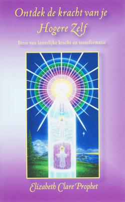 Ontdek de kracht van je hogere zelf - Elizabeth Clare Prophet - Paperback (9789071219078)