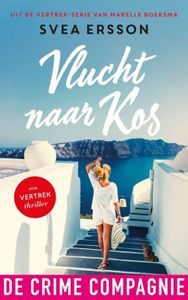 Vlucht naar Kos - Svea Ersson, Marelle Boersma - ebook