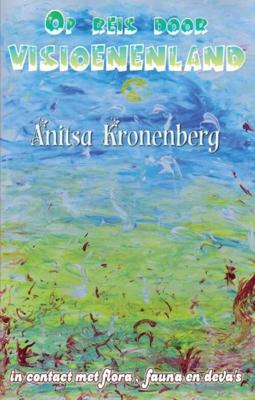 Op reis door visioenenland - Anitsa Kronenberg - eBook (9789079995622)