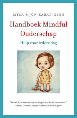 Handboek Mindful Ouderschap - Jon Kabat-Zinn, Myla Kabat-Zinn - Hardcover (9789021559049)