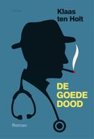 De goede dood - Klaas ten Holt - ebook