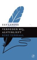 Verneder mij, alstublieft - Eef Lanoye - ebook