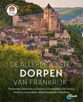 De allermooiste dorpen van Frankrijk - Hardcover (9789018045920)