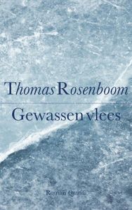 Gewassen vlees - Thomas Rosenboom - ebook