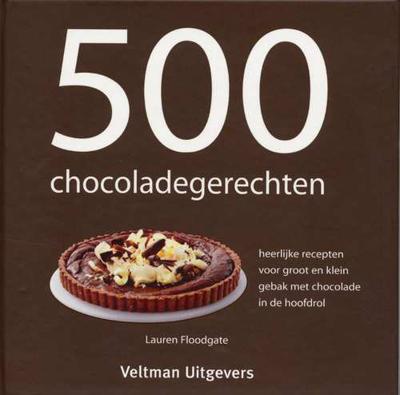 500 Chocoladegerechten - L. Floodgate - Hardcover (9789059209053)