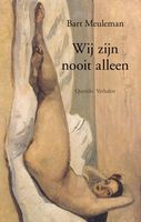 Wij zijn nooit alleen - Bart Meuleman - ebook