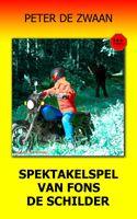 Spektakelspel van Fons de Schilder - Peter de Zwaan - ebook